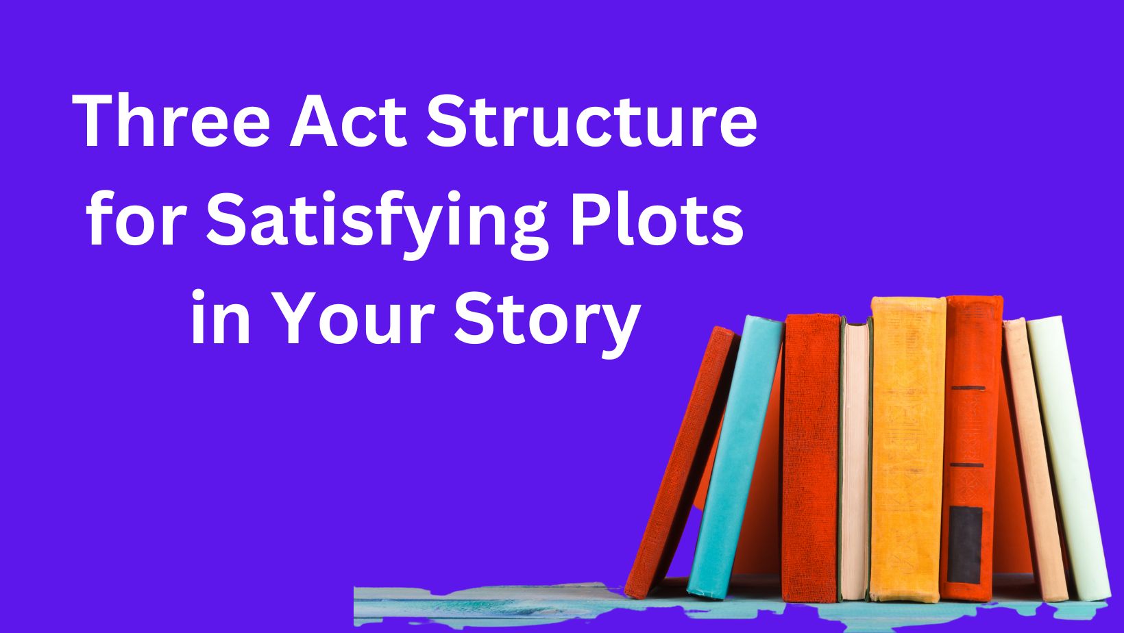 Three Act Structure